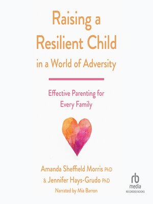 Raising a Resilient Child in a World of Adversity - Audiobook